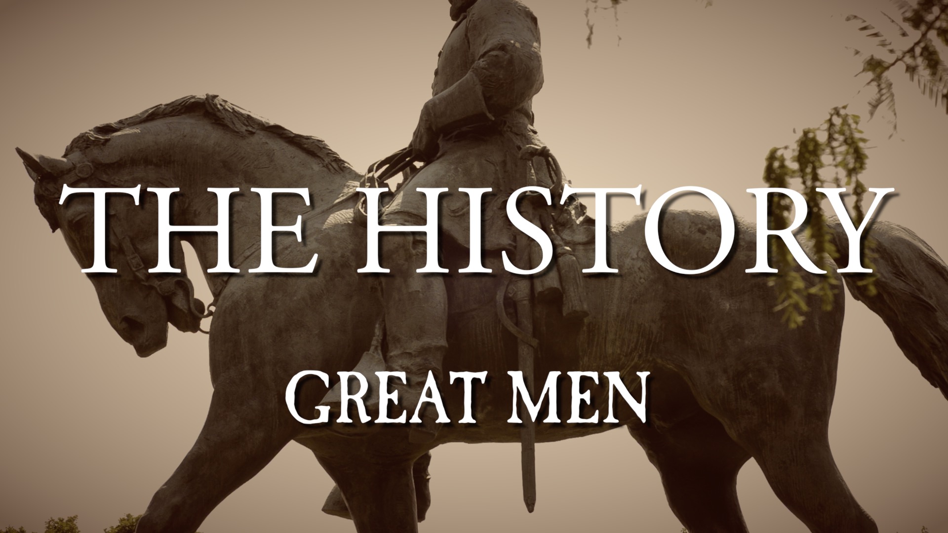 The History – Great Men